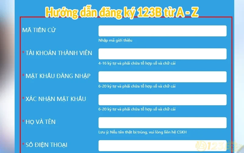 Đăng ký 123B - Quy trình mở tài khoản cá cược siêu tốc 2 Hướng dẫn đăng ký 123B từ A - Z